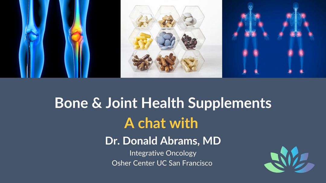 Bone and Joint_Health Supplements conversation with Donald Abrams, MD