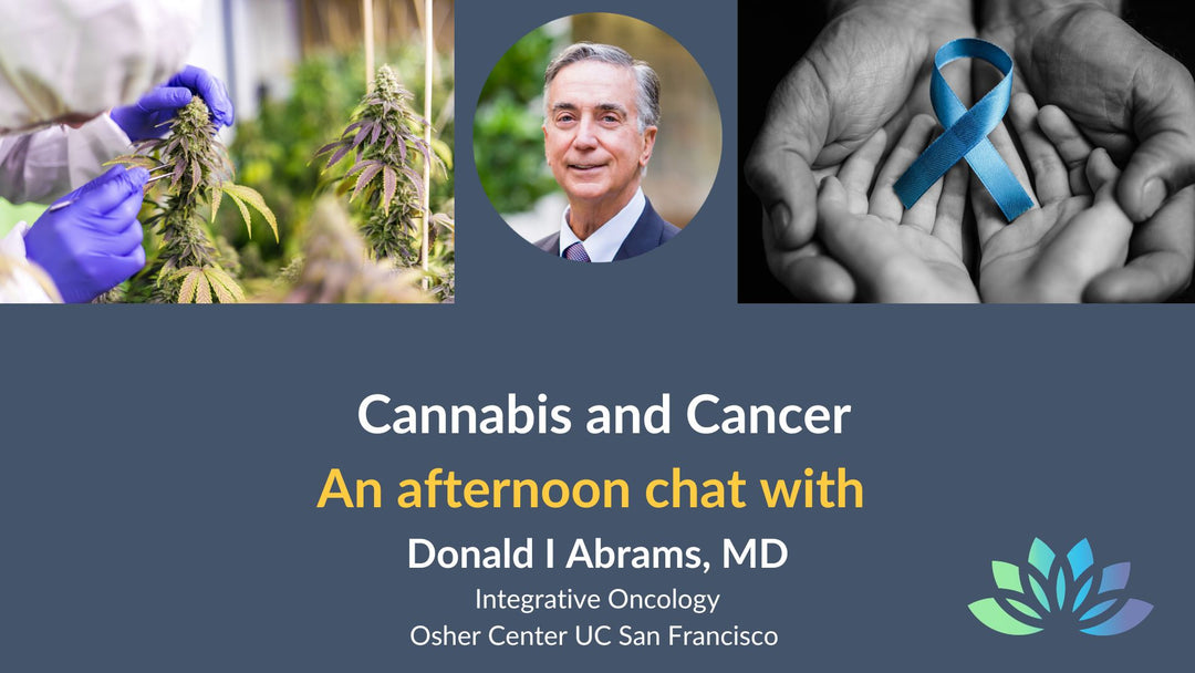 Cannabis and Cancer conversation with Donald Abrams, MD